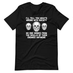 I'll Tell You What's Wrong With Society (No One Drinks From The Skulls Of Their Enemies Anymore) T-Shirt (Unisex)